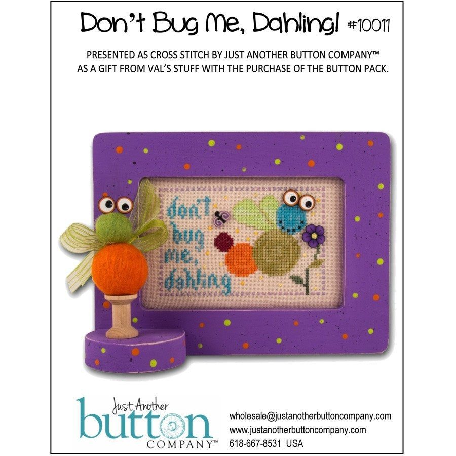 JABC - Cross Stitch Patterns - From Val's Stuff: Don't Bug Me, Dahling (includes free chart)